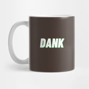 Dank Mug